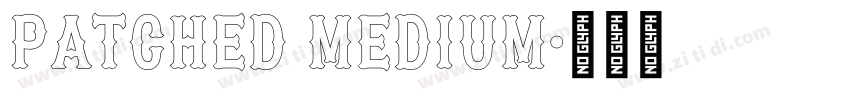 Patched Medium字体转换